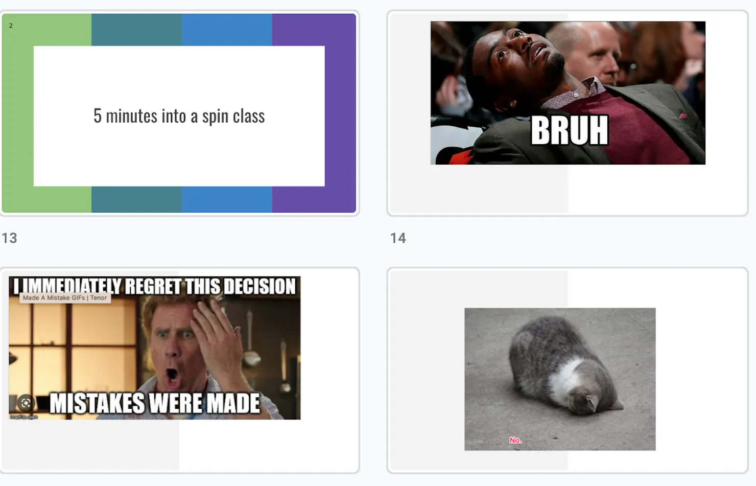 Screenshot of meme game slides: the prompt 5 minutes into a spin class answered with Bruh, Mistakes were made and a face-down cat