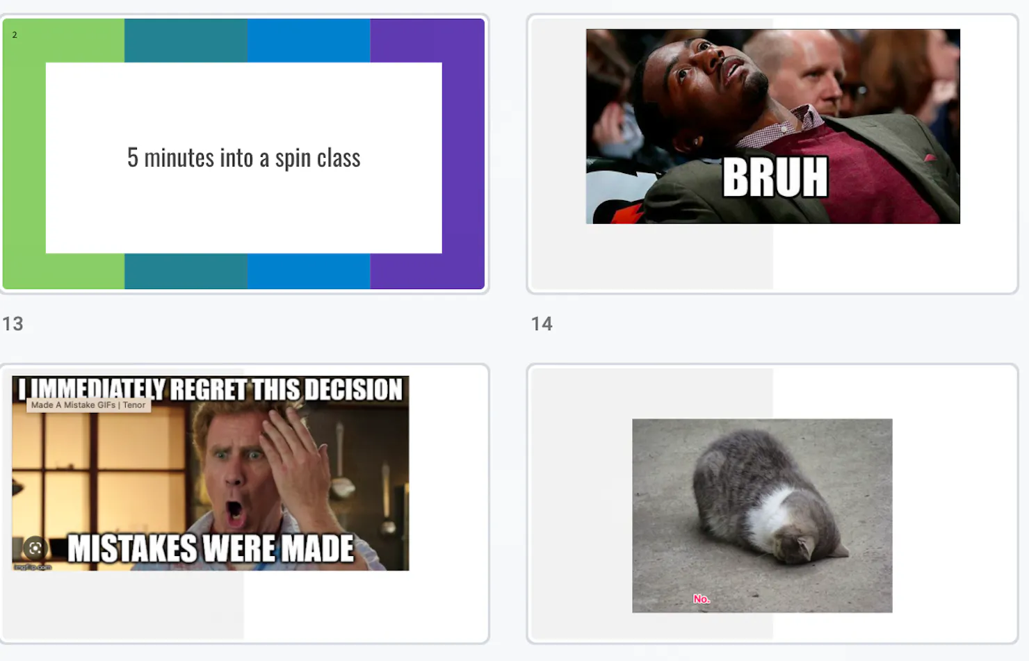 Screenshot of meme game slides: the prompt 5 minutes into a spin class answered with Bruh, Mistakes were made and a face-down cat