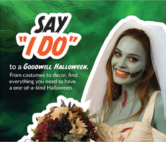 Goodwill Halloween ad with a zombie bride holding a bouquet under the headline Say I Do to a Goodwill Halloween