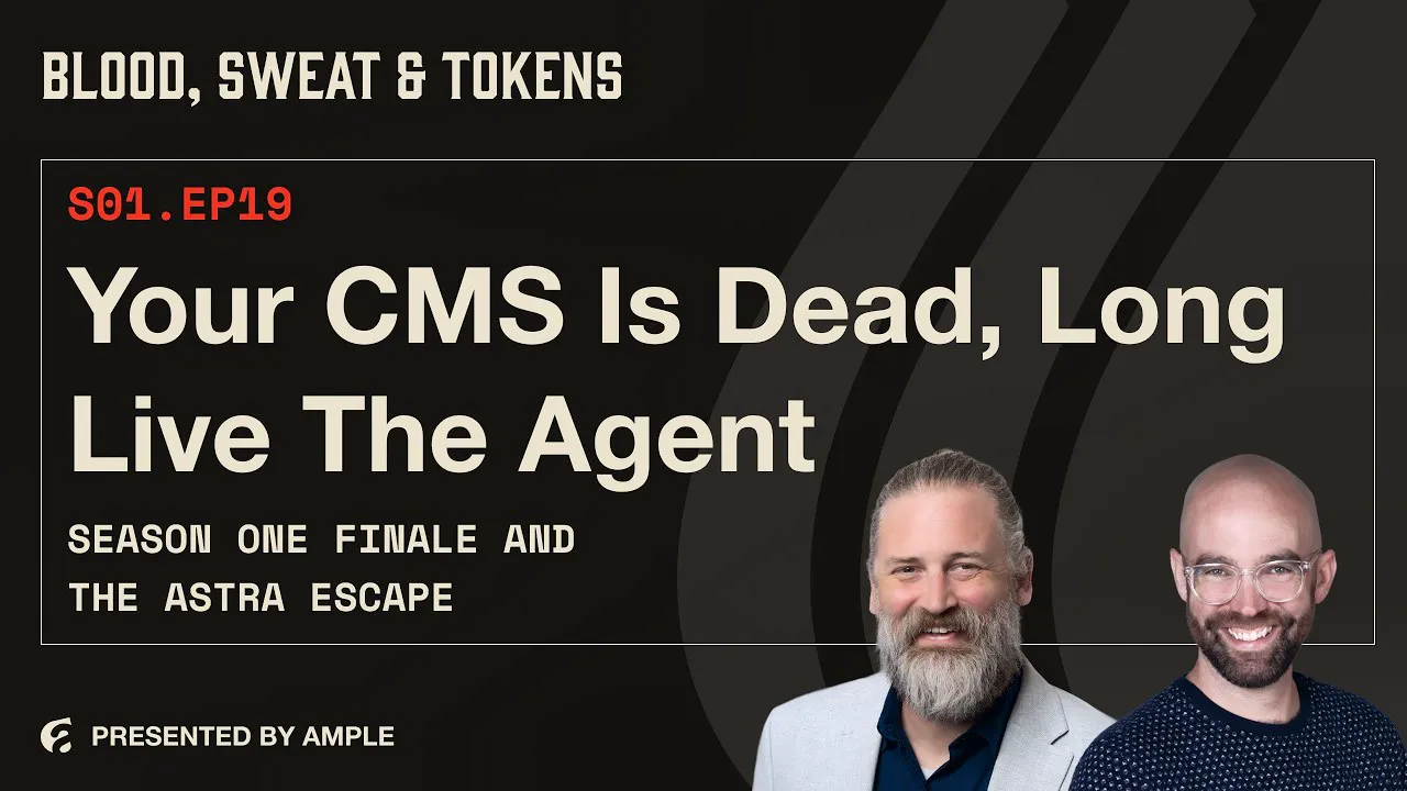 Blood, Sweat & Tokens S01E19: Your CMS Is Dead, Long Live the Agent: Season One Finale and the Astra Escape